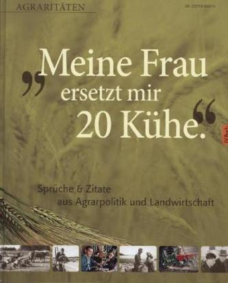 Meine Frau ersetzt mir 20 Kühe