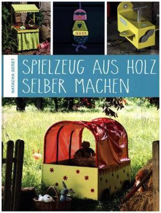 Spielzeug aus Holz selber machen
