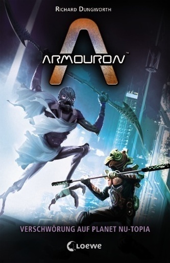 Armouron - Verschwörung auf Planet Nu-Topia