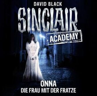 Sinclair Academy - Onna - Die Frau mit der Fratze, 2 Audio-CDs