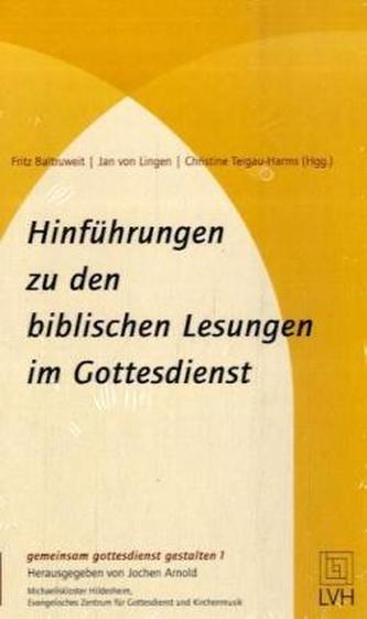 Hinführungen zu den biblischen Lesungen im Gottesdienst