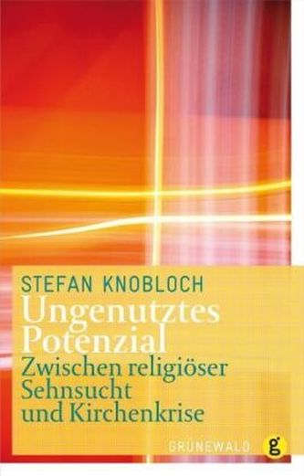 Ungenutztes Potenzial Ungenutztes Potenzial
