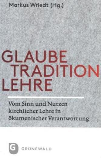 Glaube - Tradition - Lehre