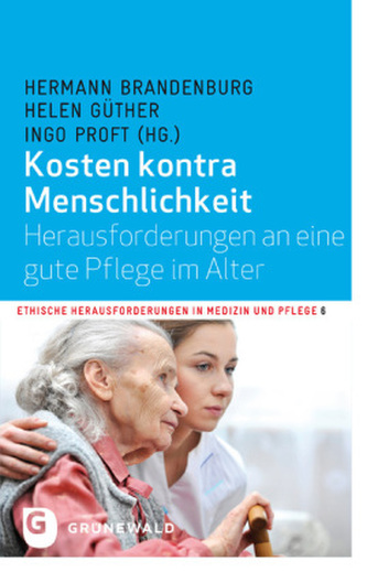 Kosten kontra Menschlichkeit