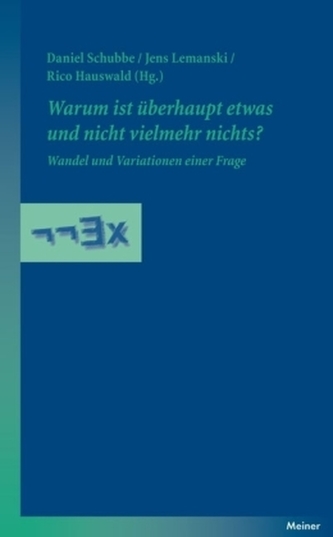 Warum ist überhaupt etwas und nicht vielmehr nichts? Warum ist überhaupt etwas und nicht vielmehr nichts?