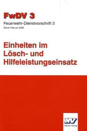 Einheiten im Lösch- und Hilfeleistungseinsatz