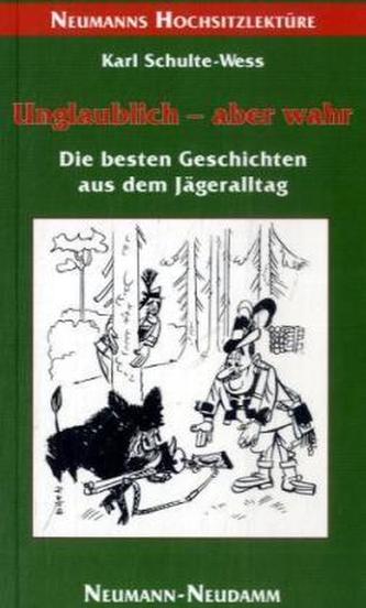 Unglaublich aber wahr