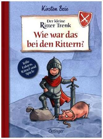 Der kleine Ritter Trenk - Wie war das bei den Rittern?
