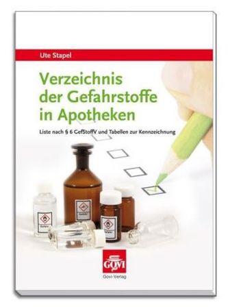 Verzeichnis der Gefahrstoffe in Apotheken Verzeichnis der Gefahrstoffe in Apotheken