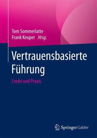 Vertrauensbasierte Führung - Credo und Praxis