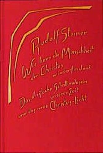 Wie kann die Menschheit den Christus wiederfinden?