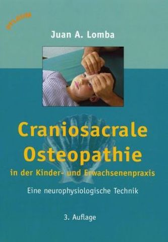 Craniosacrale Osteopathie in der Kinder- und Erwachsenenpraxis