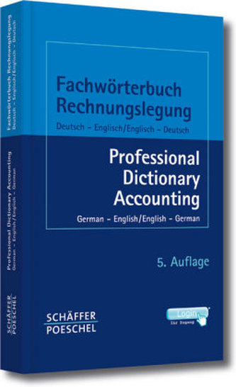 Fachwörterbuch Rechnungslegung, Deutsch-Englisch, Englisch-Deutsch. Professional Dictionary Accounting, German-English, English-