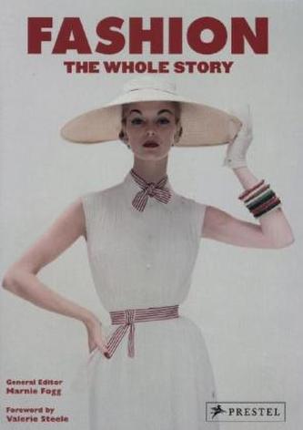 Fashion: The Whole Story