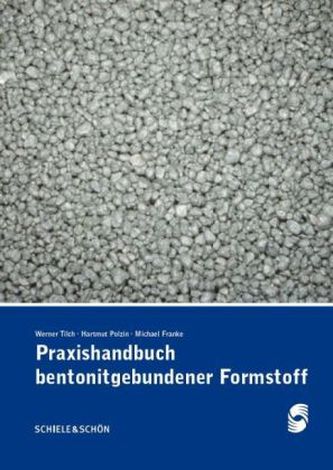Praxishandbuch bentonitgebundener Formstoffe