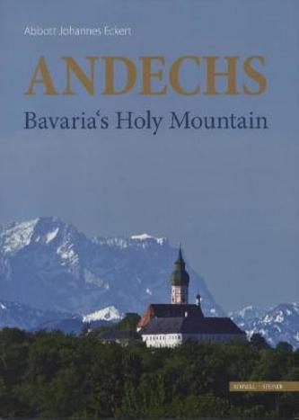 Andechs - Bavaria's Holy Mountain