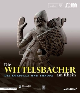 Die Wittelsbacher am Rhein. Die Kurpfalz und Europa, 2 Bde.