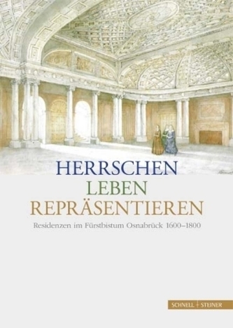 Herrschen - Leben - Repräsentieren