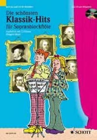 Klassik-Hits, für 1-2 Sopranblockflöten, m. Audio-CD Klassik-Hits, für 1-2 Sopranblockflöten, m. Audio-CD