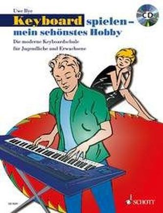 Keyboard spielen - mein schönstes Hobby, Die moderne Keyboardschule, m. Audio-CD. Bd.1