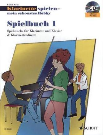 Klarinette spielen - mein schönstes Hobby, Spielbuch, 1-2 Klarinetten u. Klavier, m. Audio-CD. Bd.1