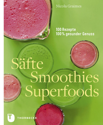 Säfte, Smoothies, Superfoods