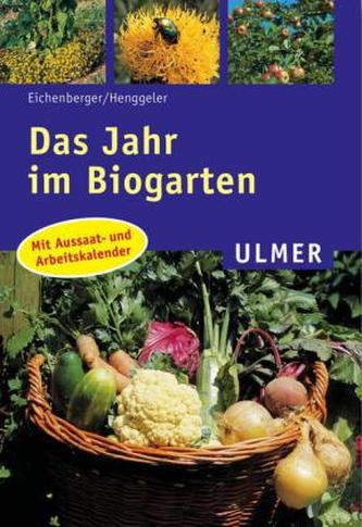 Das Jahr im Biogarten