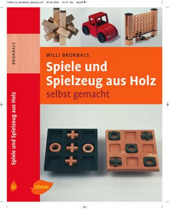 Spiele und Spielzeug aus Holz selbst gemacht Spiele und Spielzeug aus Holz selbst gemacht