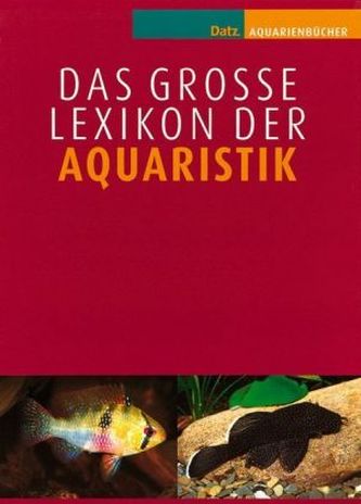 Das große Lexikon der Aquaristik, 2 Bde.