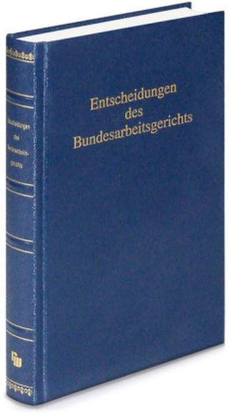 Entscheidungen des Bundesarbeitsgerichts (BAGE). Bde.126-150