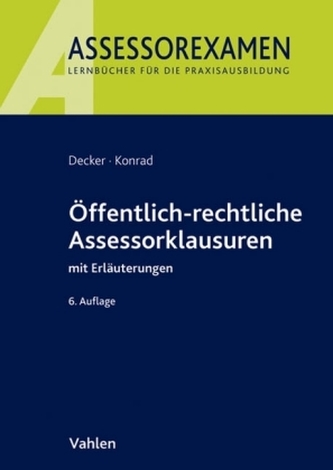 Öffentlich-rechtliche Assessorklausuren mit Erläuterungen