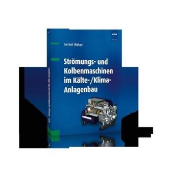 Strömungs- und Kolbenmaschinen im Kälte-/Klima-Anlagenbau