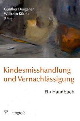 Kindesmisshandlung und Vernachlässigung