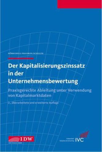 Der Kapitalisierungszinssatz in der Unternehmensbewertung