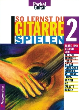 So lernst du Gitarre spielen. Tl.2
