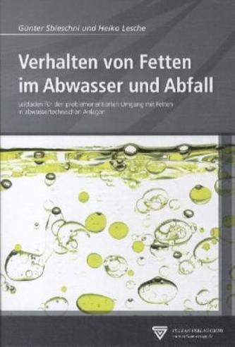 Verhalten von Fetten im Abwasser und Abfall