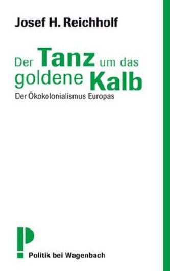 Der Tanz um das goldene Kalb