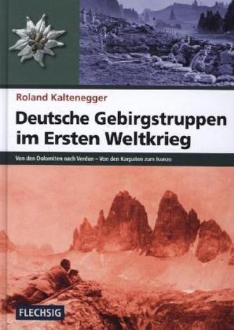 Deutsche Gebirgstruppen im Ersten Weltkrieg