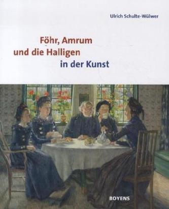Föhr, Amrum und die Halligen in der Kunst