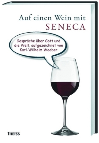 Auf einen Wein mit Seneca