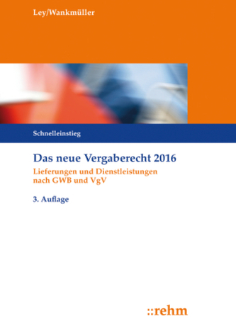 Das neue Vergaberecht 2016 Das neue Vergaberecht 2016