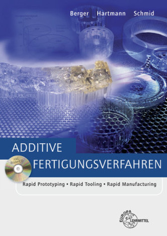 Additive Fertigungsverfahren, m. Bilder-CD-ROM