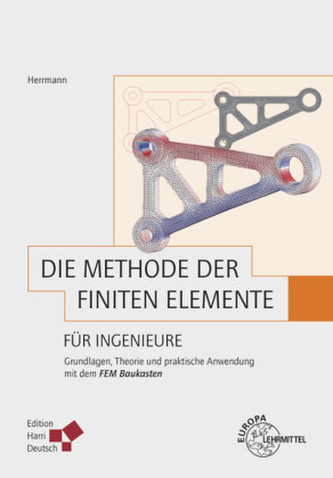 Die Methode der Finiten Elemente für Ingenieure