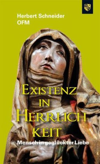 Existenz in Herrlichkeit