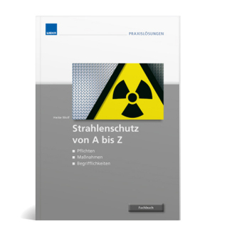 Strahlenschutz von A bis Z