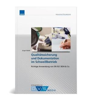 Qualitätssicherung und Dokumentation im Schweißbetrieb