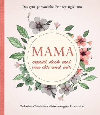 Mama erzähl doch mal von dir und mir