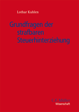 Grundfragen der strafbaren Steuerhinterziehung