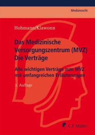 Das Medizinische Versorgungszentrum (MVZ) - Die Verträge