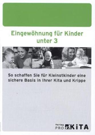 Eingewöhnung für Kinder unter 3